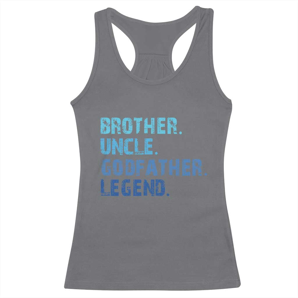 Brother Uncle Godfather Legend Racerback Tank Top Best Funny Uncle Fathers Day