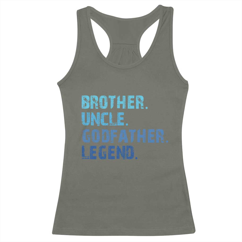 Brother Uncle Godfather Legend Racerback Tank Top Best Funny Uncle Fathers Day