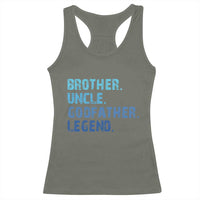 Brother Uncle Godfather Legend Racerback Tank Top Best Funny Uncle Fathers Day