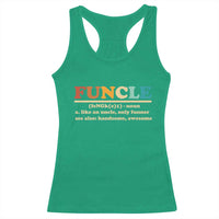 Funcle Funny Uncle Racerback Tank Top Like An Uncle Only Funner Fathers Day