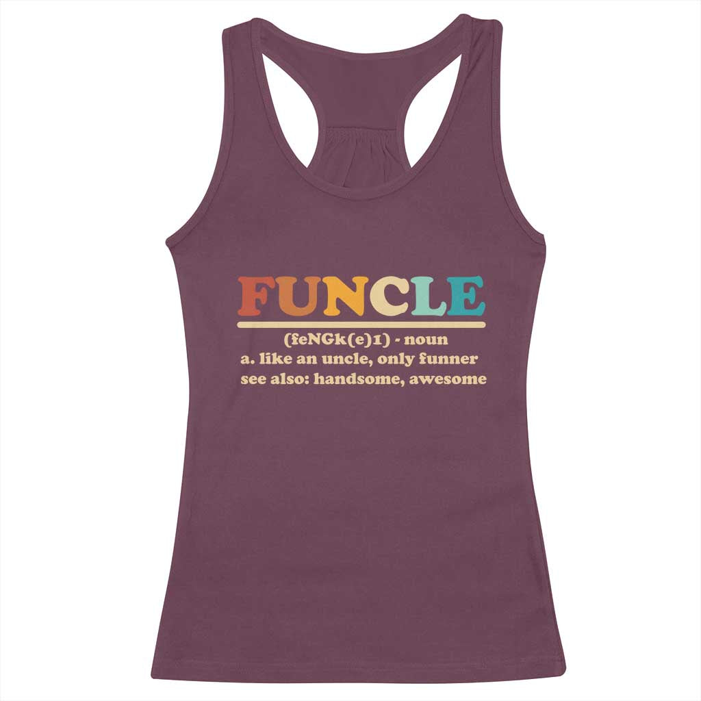 Funcle Funny Uncle Racerback Tank Top Like An Uncle Only Funner Fathers Day