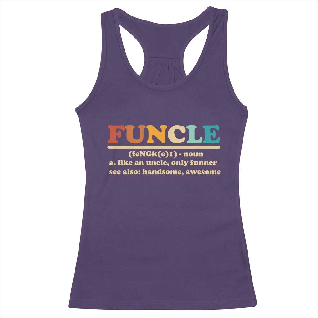 Funcle Funny Uncle Racerback Tank Top Like An Uncle Only Funner Fathers Day