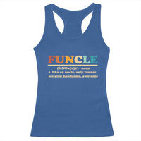 Funcle Funny Uncle Racerback Tank Top Like An Uncle Only Funner Fathers Day