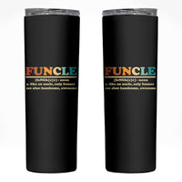 Funcle Funny Uncle Skinny Tumbler Like An Uncle Only Funner Fathers Day