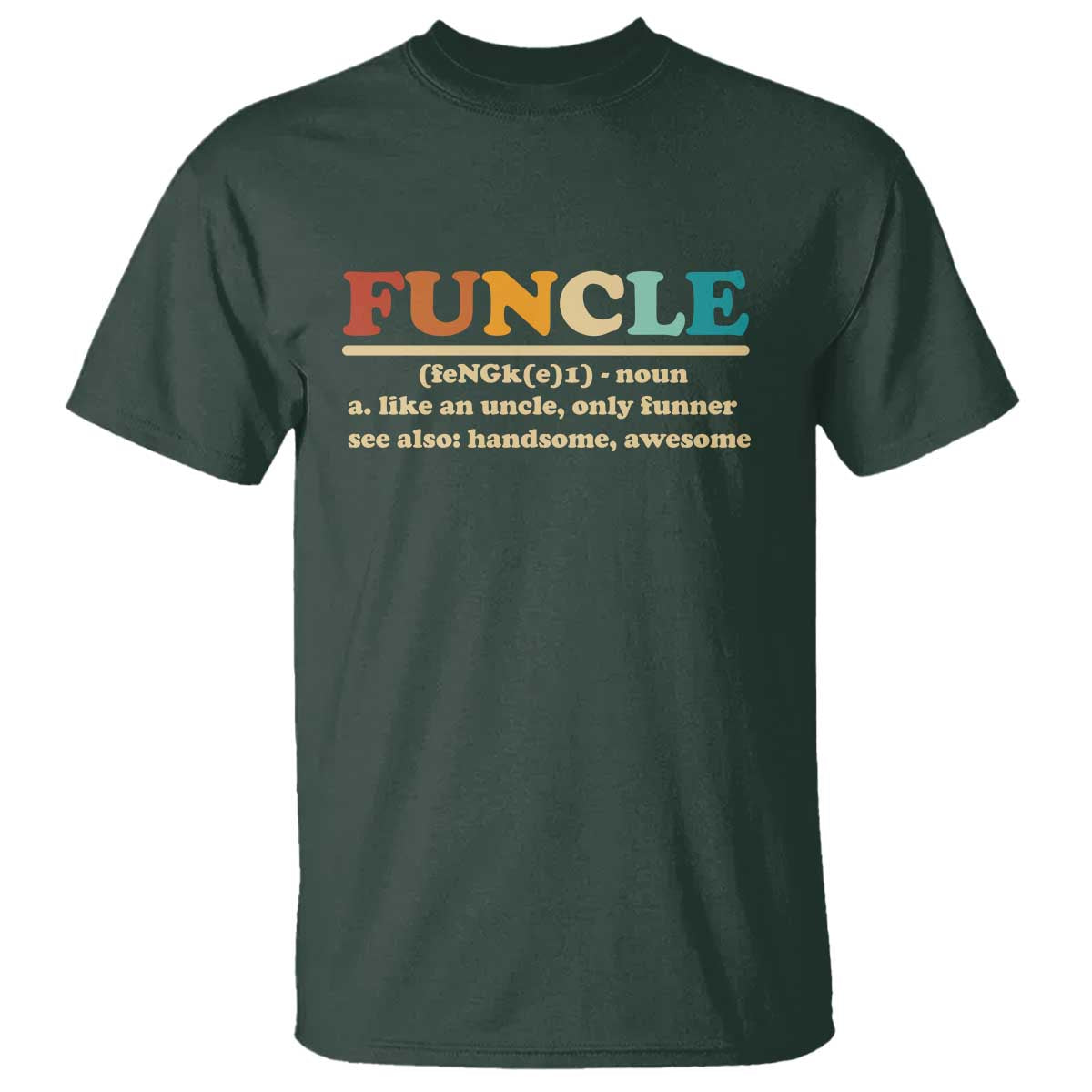 Funcle Funny Uncle T Shirt Like An Uncle Only Funner Fathers Day