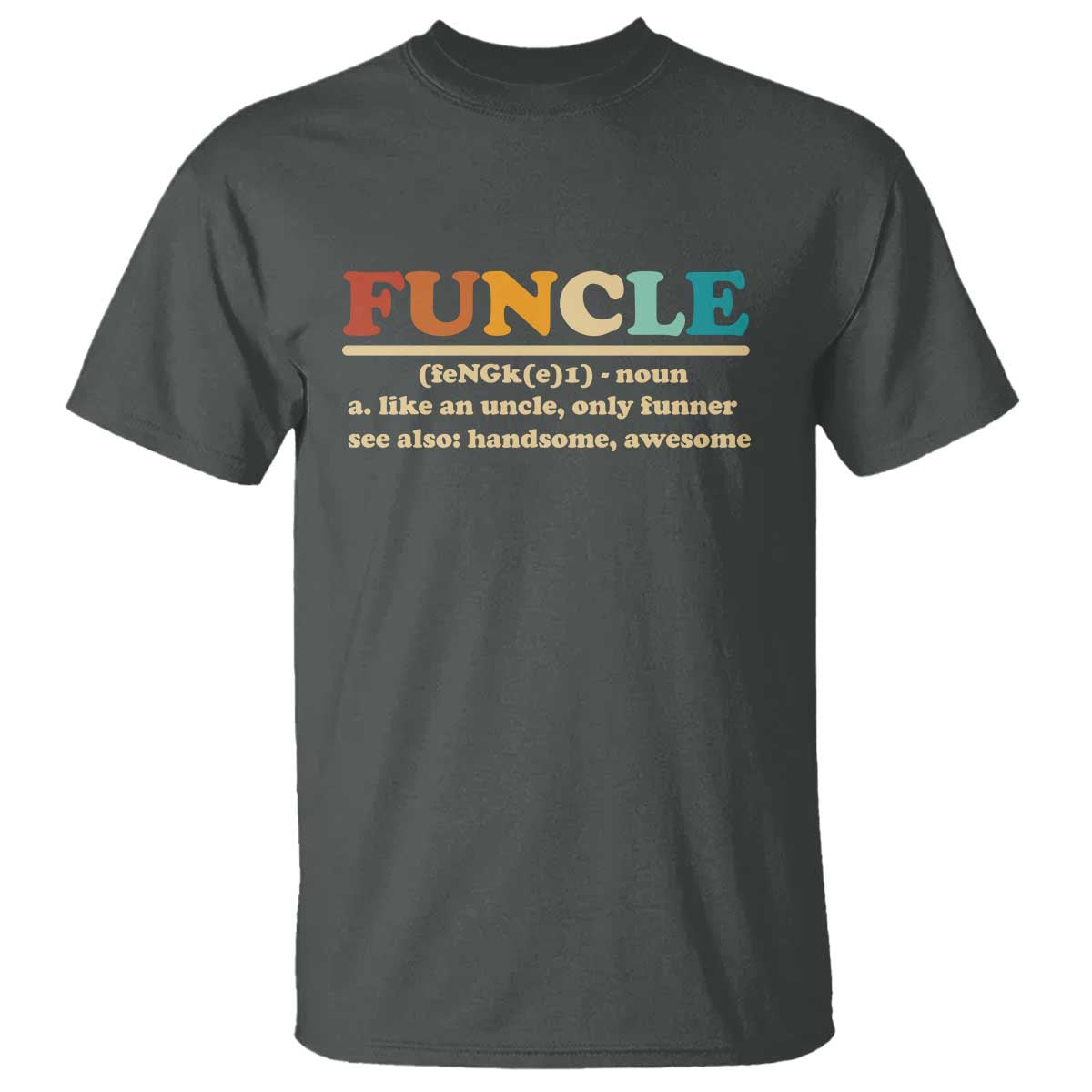 Funcle Funny Uncle T Shirt Like An Uncle Only Funner Fathers Day