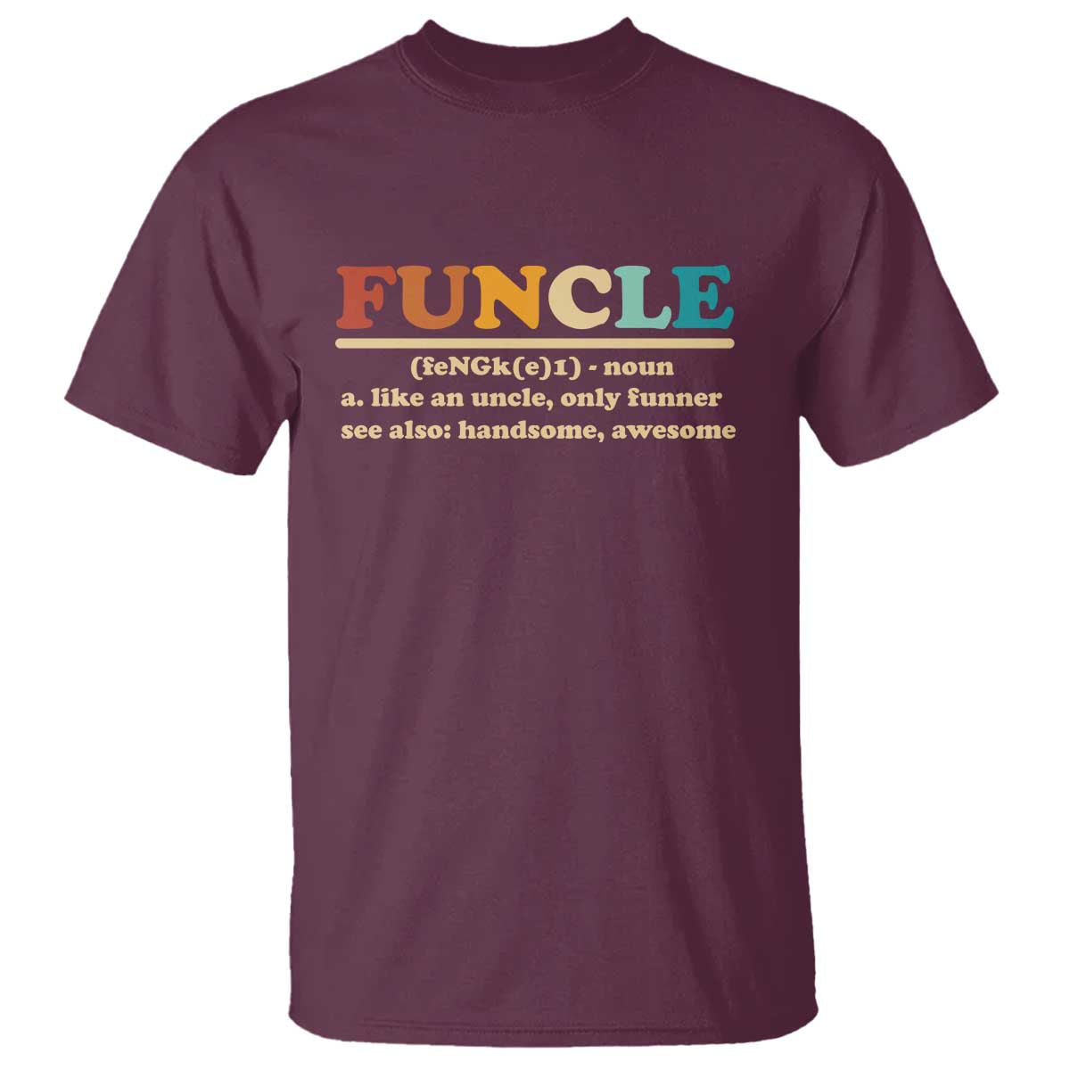 Funcle Funny Uncle T Shirt Like An Uncle Only Funner Fathers Day