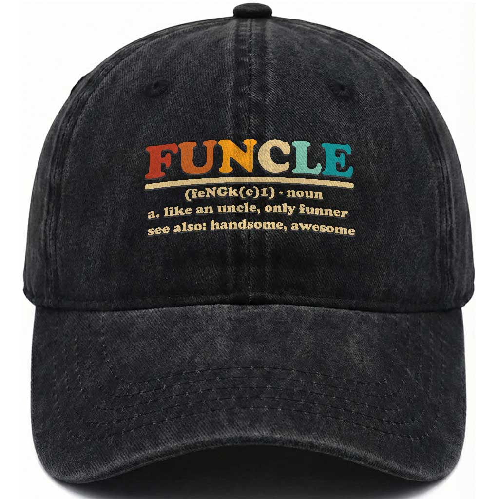 Funcle Funny Uncle Washed Cotton Baseball Cap Like An Uncle Only Funner Fathers Day