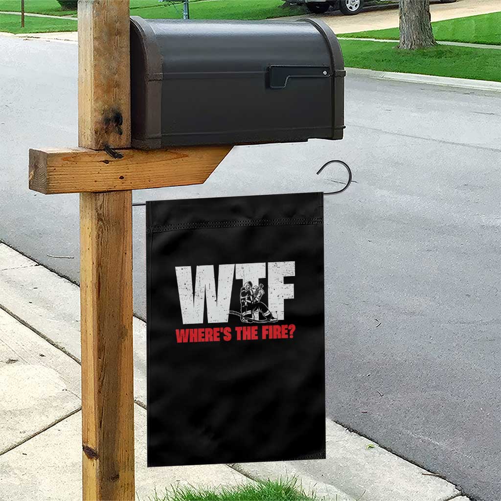 WTF Wheres The Fire Garden Flag Funny Fireman Firefighter - Wonder Print Shop