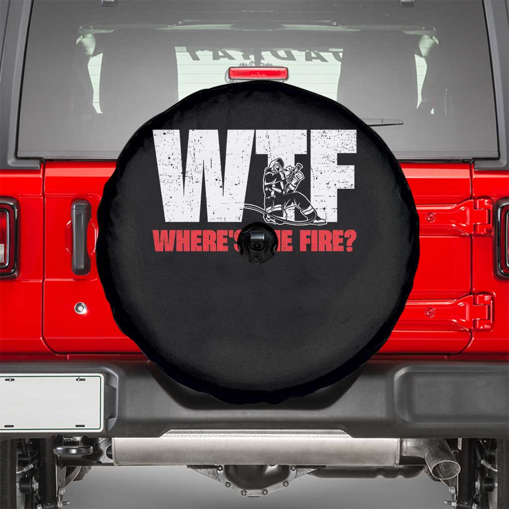 WTF Wheres The Fire Spare Tire Cover Funny Fireman Firefighter - Wonder Print Shop