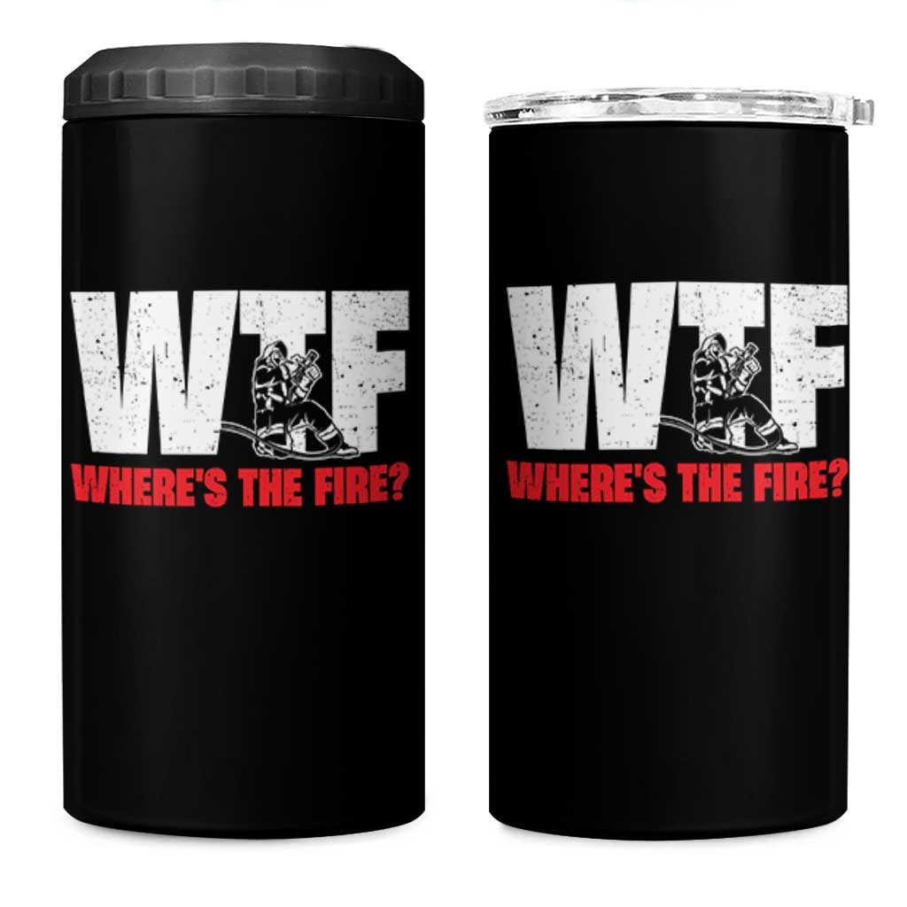 WTF Wheres The Fire 4 in 1 Can Cooler Tumbler Funny Fireman Firefighter - Wonder Print Shop