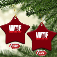 WTF Wheres The Fire Ceramic Ornament Funny Fireman Firefighter - Wonder Print Shop