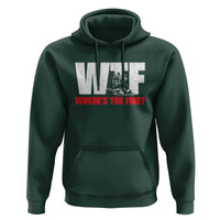WTF Wheres The Fire Hoodie Funny Fireman Firefighter - Wonder Print Shop
