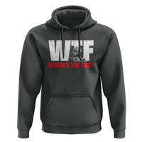 WTF Wheres The Fire Hoodie Funny Fireman Firefighter - Wonder Print Shop