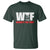 WTF Wheres The Fire T Shirt Funny Fireman Firefighter - Wonder Print Shop