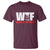 WTF Wheres The Fire T Shirt Funny Fireman Firefighter - Wonder Print Shop