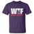 WTF Wheres The Fire T Shirt Funny Fireman Firefighter - Wonder Print Shop