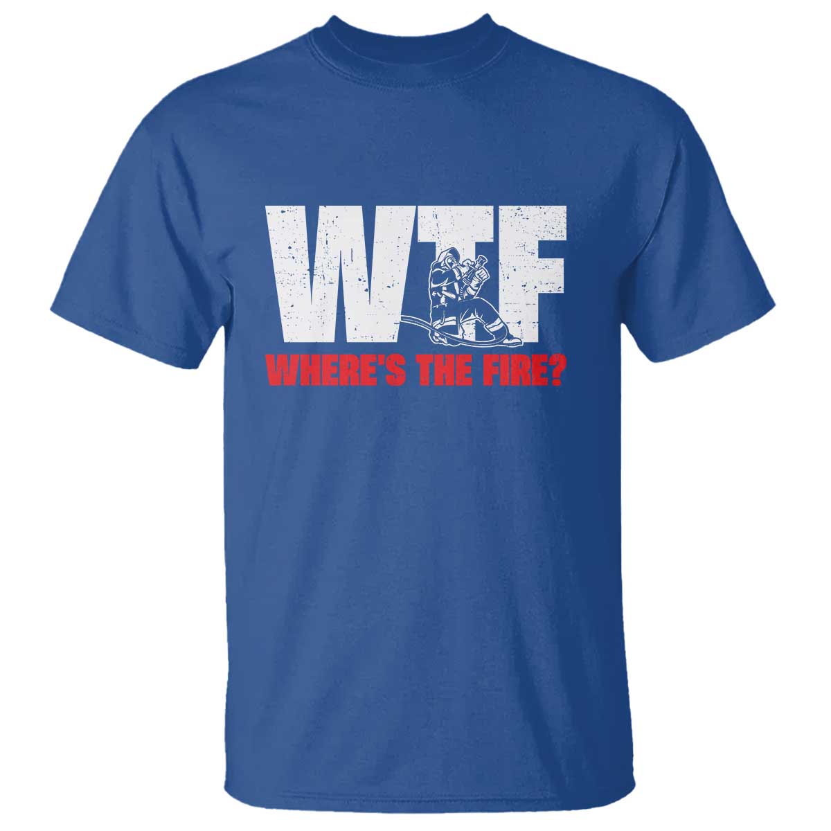WTF Wheres The Fire T Shirt Funny Fireman Firefighter - Wonder Print Shop