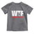 WTF Wheres The Fire Toddler T Shirt Funny Fireman Firefighter - Wonder Print Shop