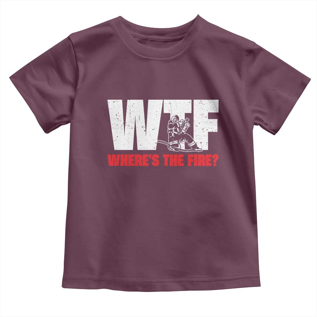 WTF Wheres The Fire Toddler T Shirt Funny Fireman Firefighter - Wonder Print Shop