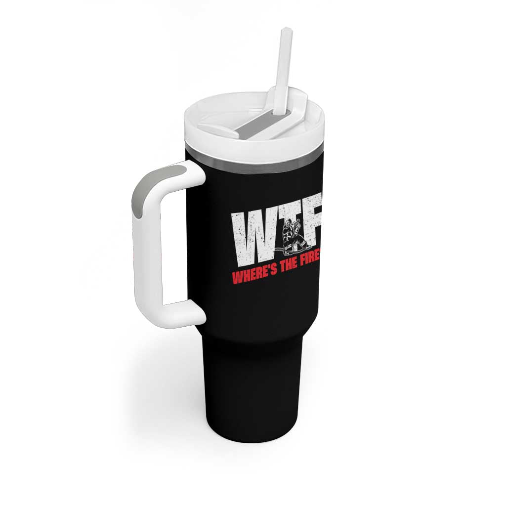 WTF Wheres The Fire Tumbler With Handle Funny Fireman Firefighter - Wonder Print Shop
