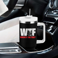 WTF Wheres The Fire Tumbler With Handle Funny Fireman Firefighter - Wonder Print Shop