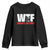 WTF Wheres The Fire Youth Sweatshirt Funny Fireman Firefighter - Wonder Print Shop