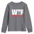 WTF Wheres The Fire Youth Sweatshirt Funny Fireman Firefighter - Wonder Print Shop