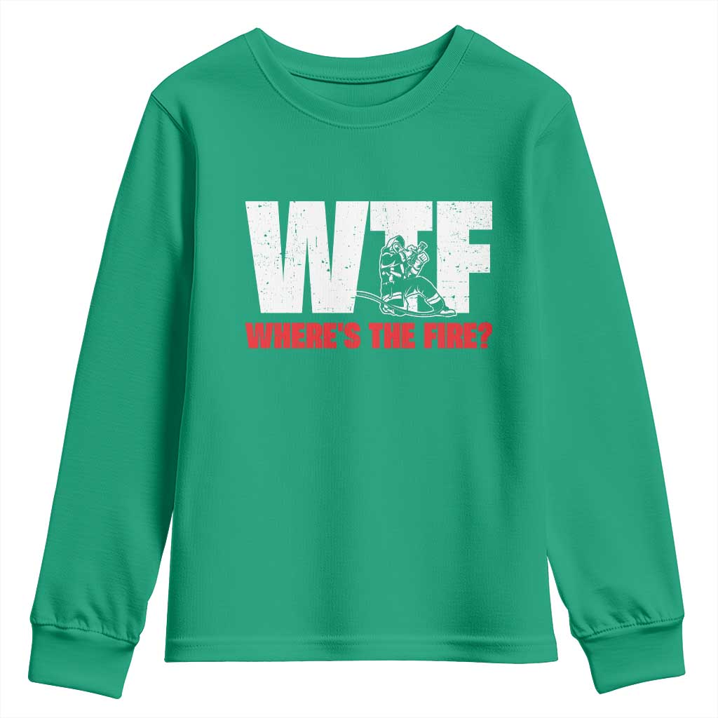 WTF Wheres The Fire Youth Sweatshirt Funny Fireman Firefighter - Wonder Print Shop
