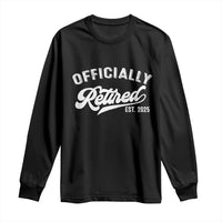 Officially Retired 2025 Long Sleeve Shirt Vintage Retirement