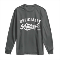 Officially Retired 2025 Long Sleeve Shirt Vintage Retirement
