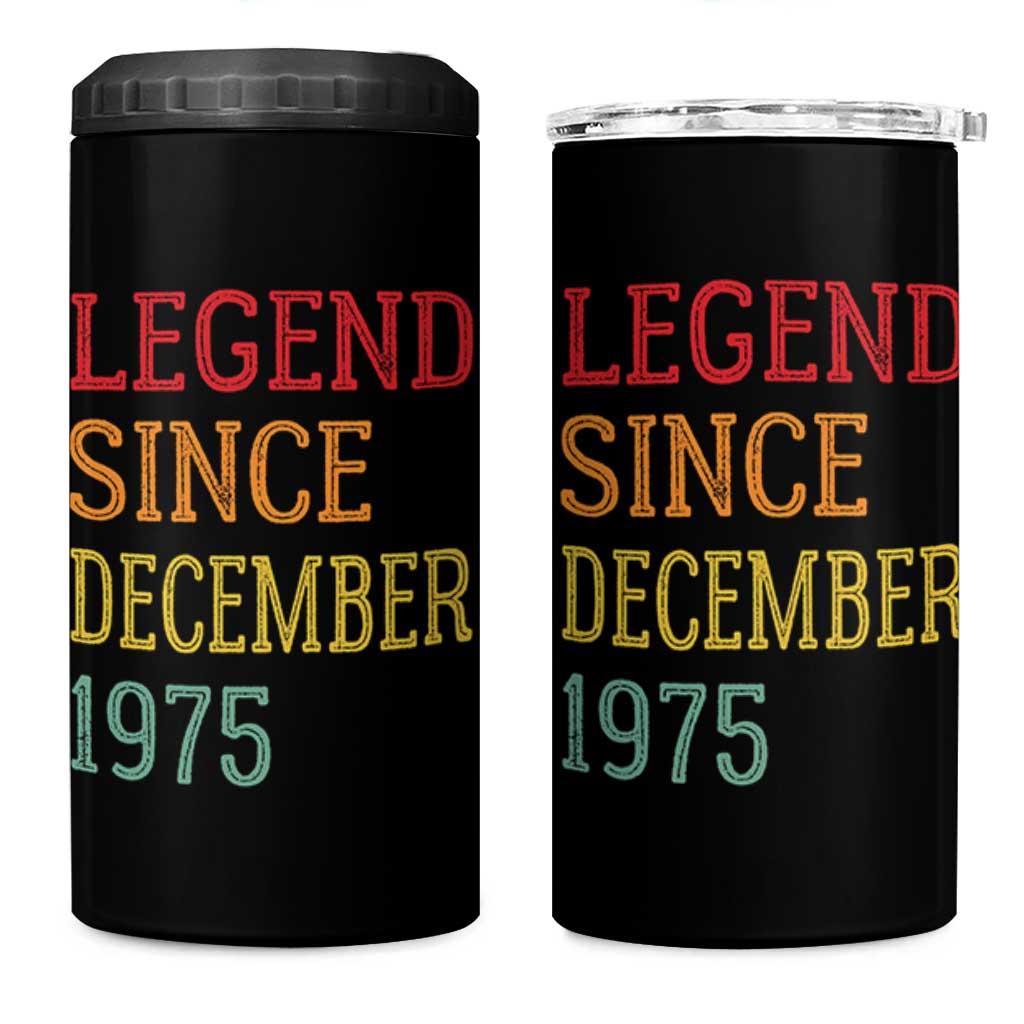 Legend Since December 1975 4 in 1 Can Cooler Tumbler Vintage Retro 50th Birthday Gifts - Wonder Print Shop