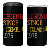 Legend Since December 1975 4 in 1 Can Cooler Tumbler Vintage Retro 50th Birthday Gifts - Wonder Print Shop