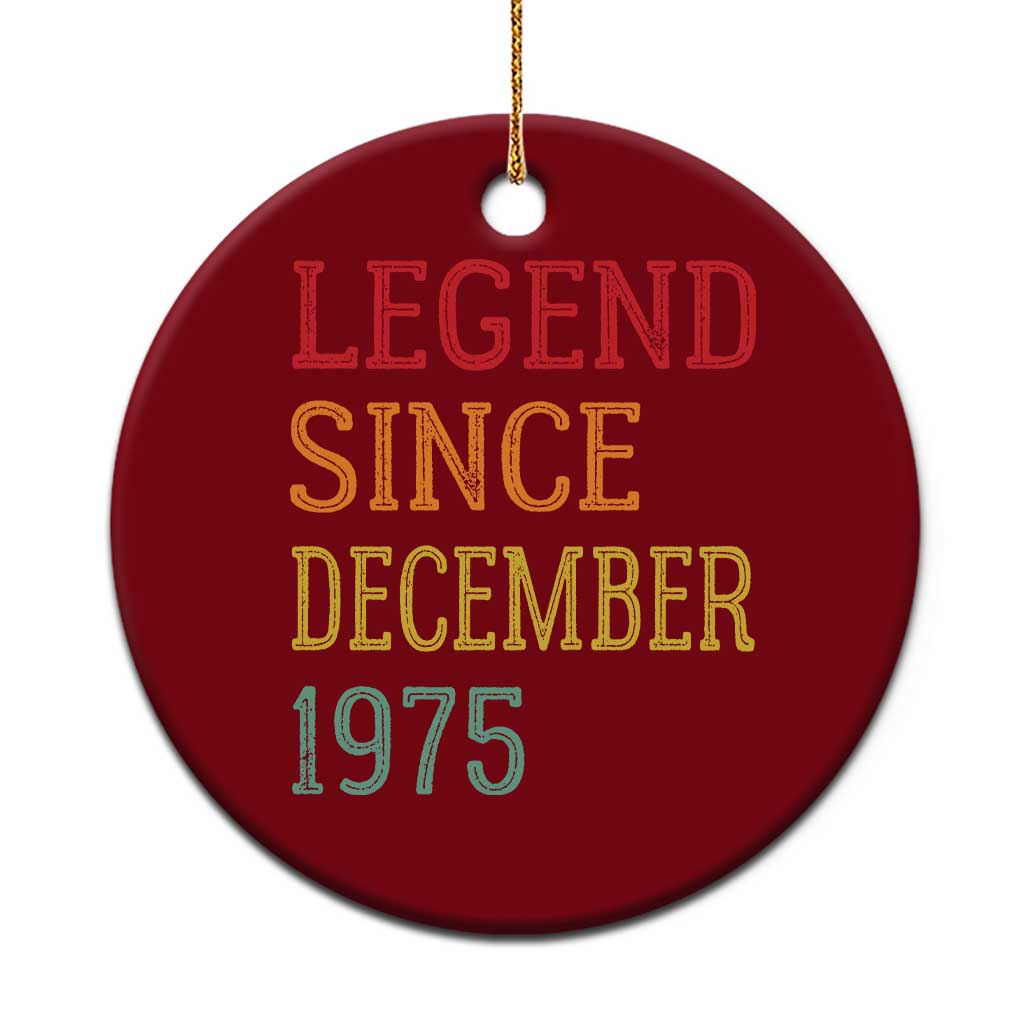 Legend Since December 1975 Ceramic Ornament Vintage Retro 50th Birthday Gifts - Wonder Print Shop