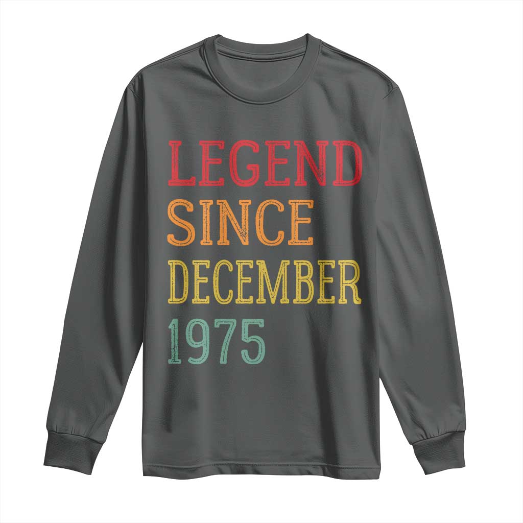 Legend Since December 1975 Long Sleeve Shirt Vintage Retro 50th Birthday Gifts - Wonder Print Shop