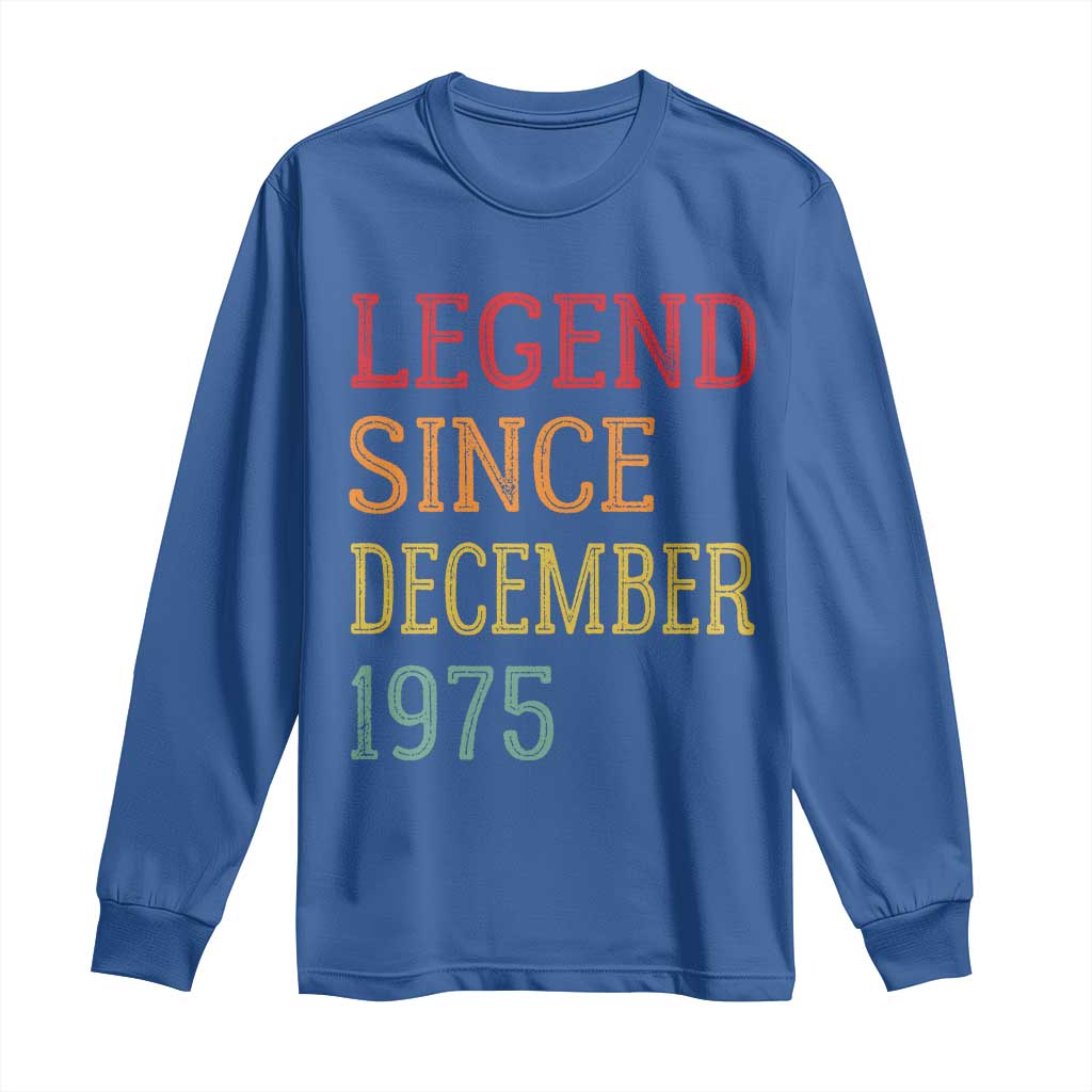 Legend Since December 1975 Long Sleeve Shirt Vintage Retro 50th Birthday Gifts - Wonder Print Shop