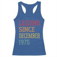 Legend Since December 1975 Racerback Tank Top Vintage Retro 50th Birthday Gifts - Wonder Print Shop