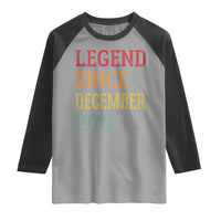 Legend Since December 1975 Raglan Shirt Vintage Retro 50th Birthday Gifts - Wonder Print Shop