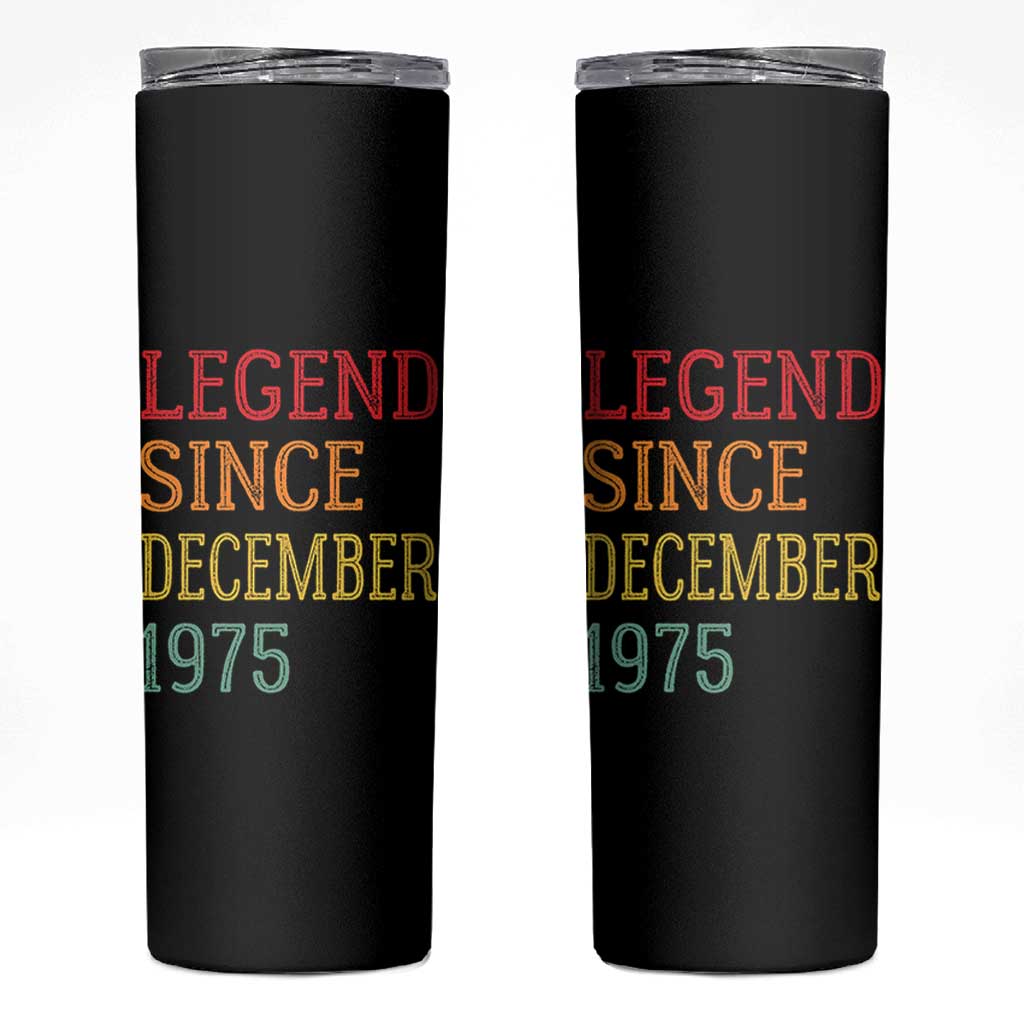 Legend Since December 1975 Skinny Tumbler Vintage Retro 50th Birthday Gifts - Wonder Print Shop