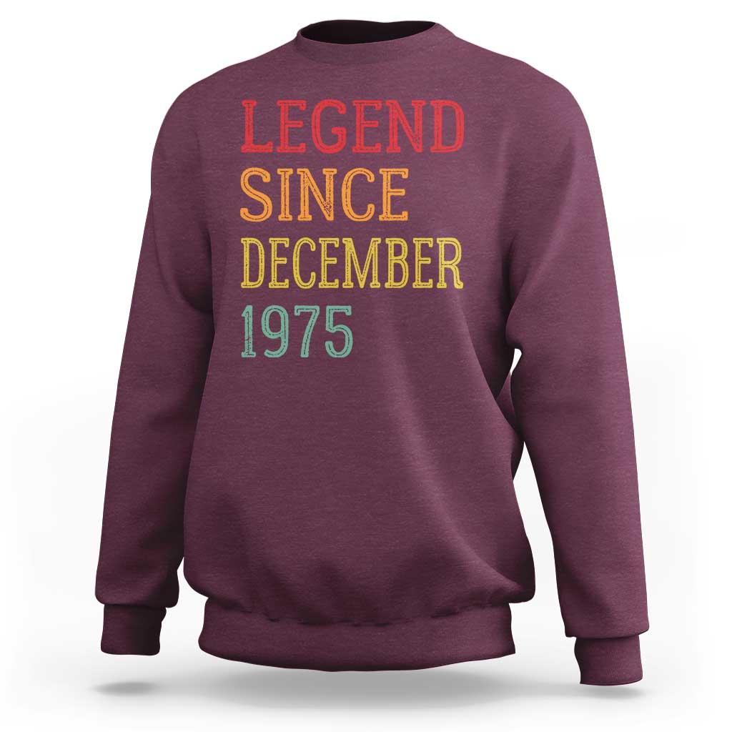 Legend Since December 1975 Sweatshirt Vintage Retro 50th Birthday Gifts - Wonder Print Shop