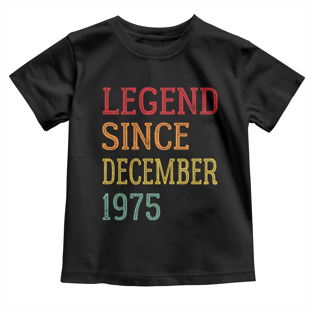 Legend Since December 1975 Toddler T Shirt Vintage Retro 50th Birthday Gifts - Wonder Print Shop