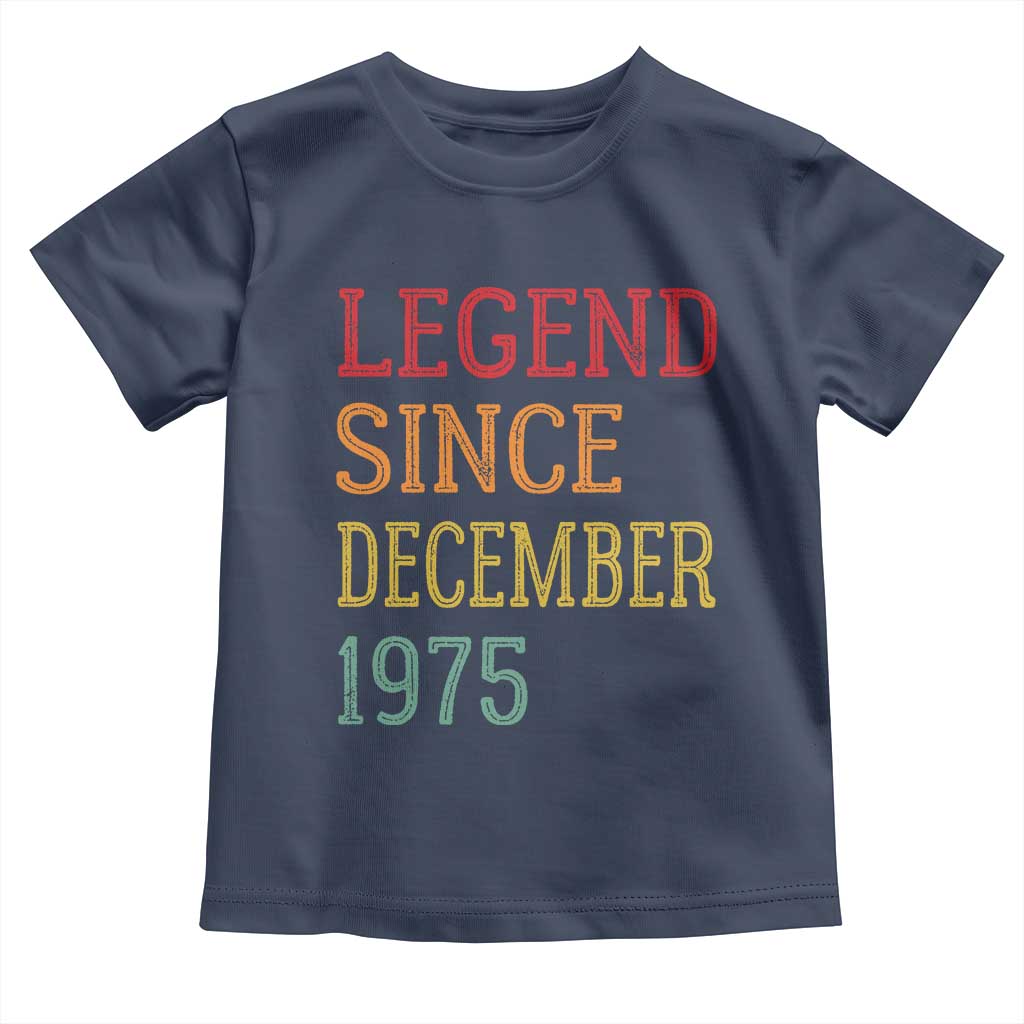 Legend Since December 1975 Toddler T Shirt Vintage Retro 50th Birthday Gifts - Wonder Print Shop