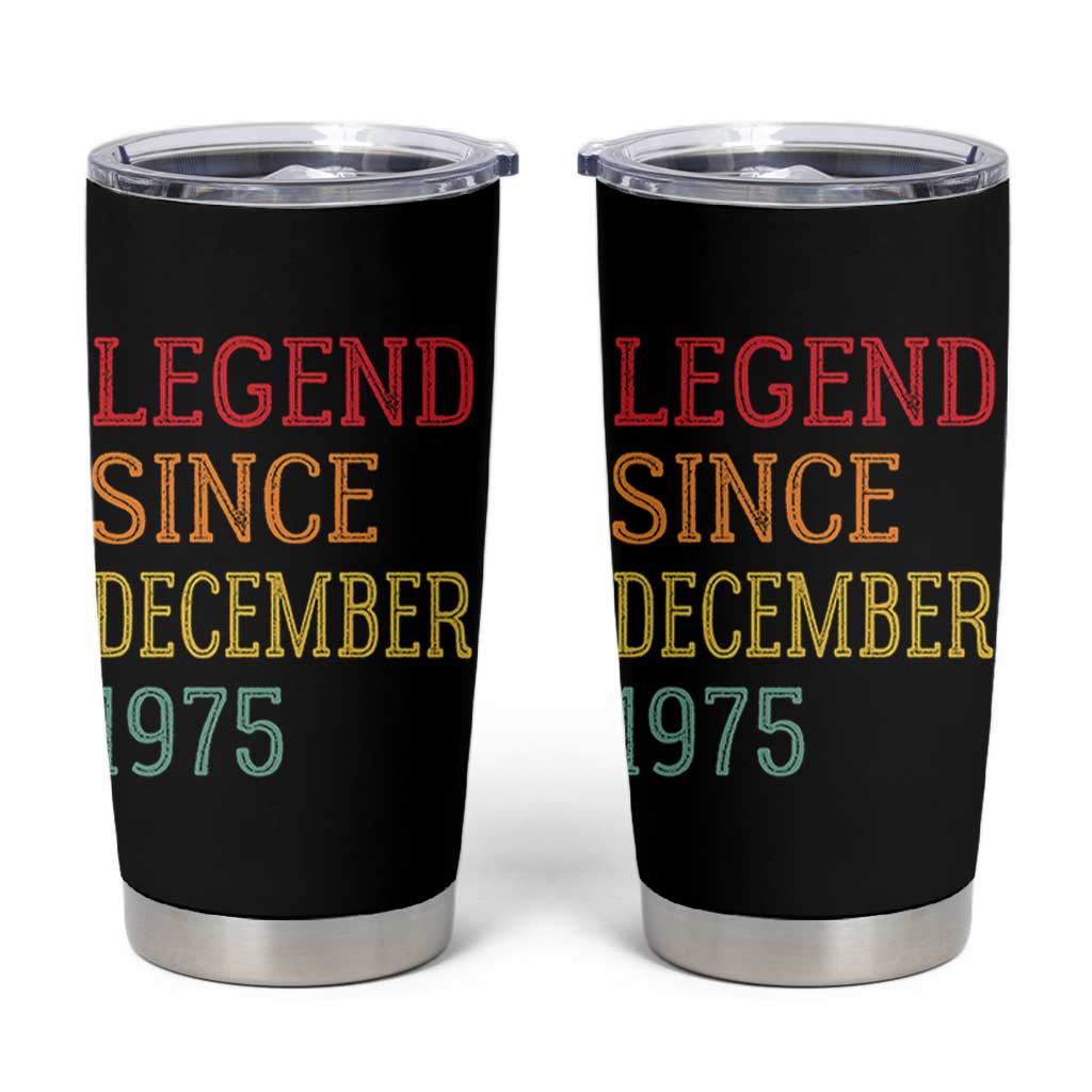 Legend Since December 1975 Tumbler Cup Vintage Retro 50th Birthday Gifts - Wonder Print Shop