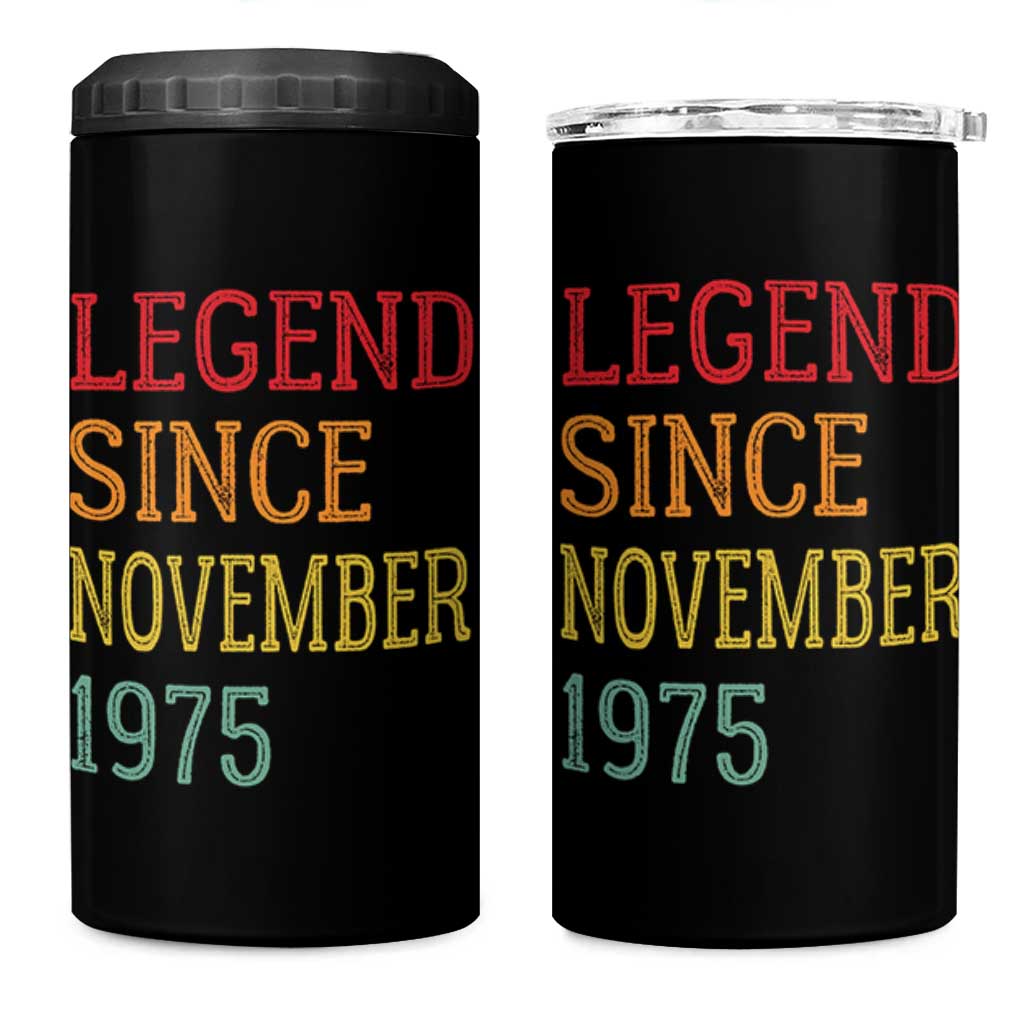 Legend Since November 1975 4 in 1 Can Cooler Tumbler Vintage Retro 50th Birthday Gifts - Wonder Print Shop