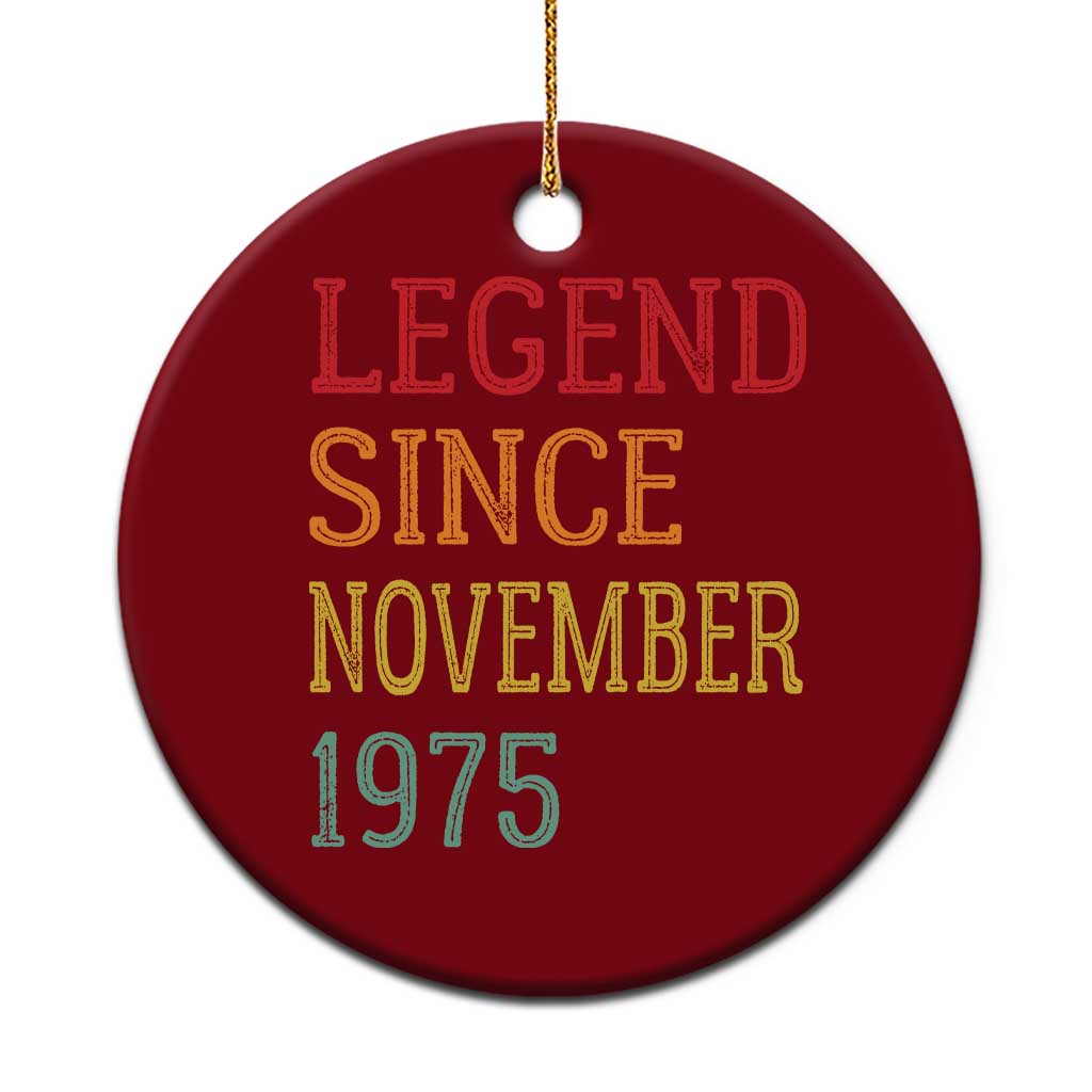 Legend Since November 1975 Ceramic Ornament Vintage Retro 50th Birthday Gifts - Wonder Print Shop