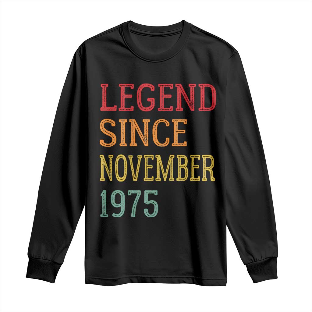 Legend Since November 1975 Long Sleeve Shirt Vintage Retro 50th Birthday Gifts - Wonder Print Shop