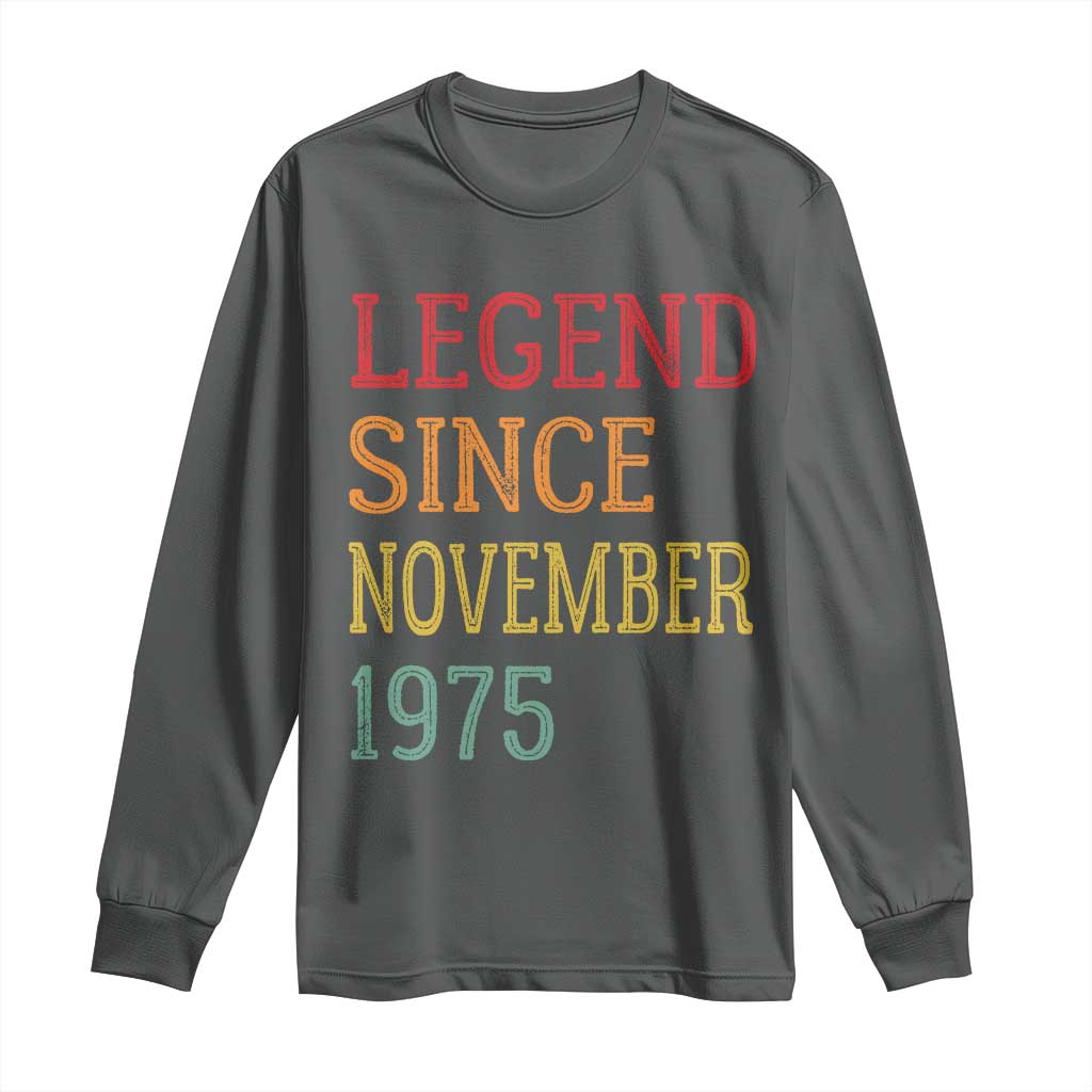 Legend Since November 1975 Long Sleeve Shirt Vintage Retro 50th Birthday Gifts - Wonder Print Shop