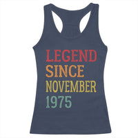 Legend Since November 1975 Racerback Tank Top Vintage Retro 50th Birthday Gifts - Wonder Print Shop
