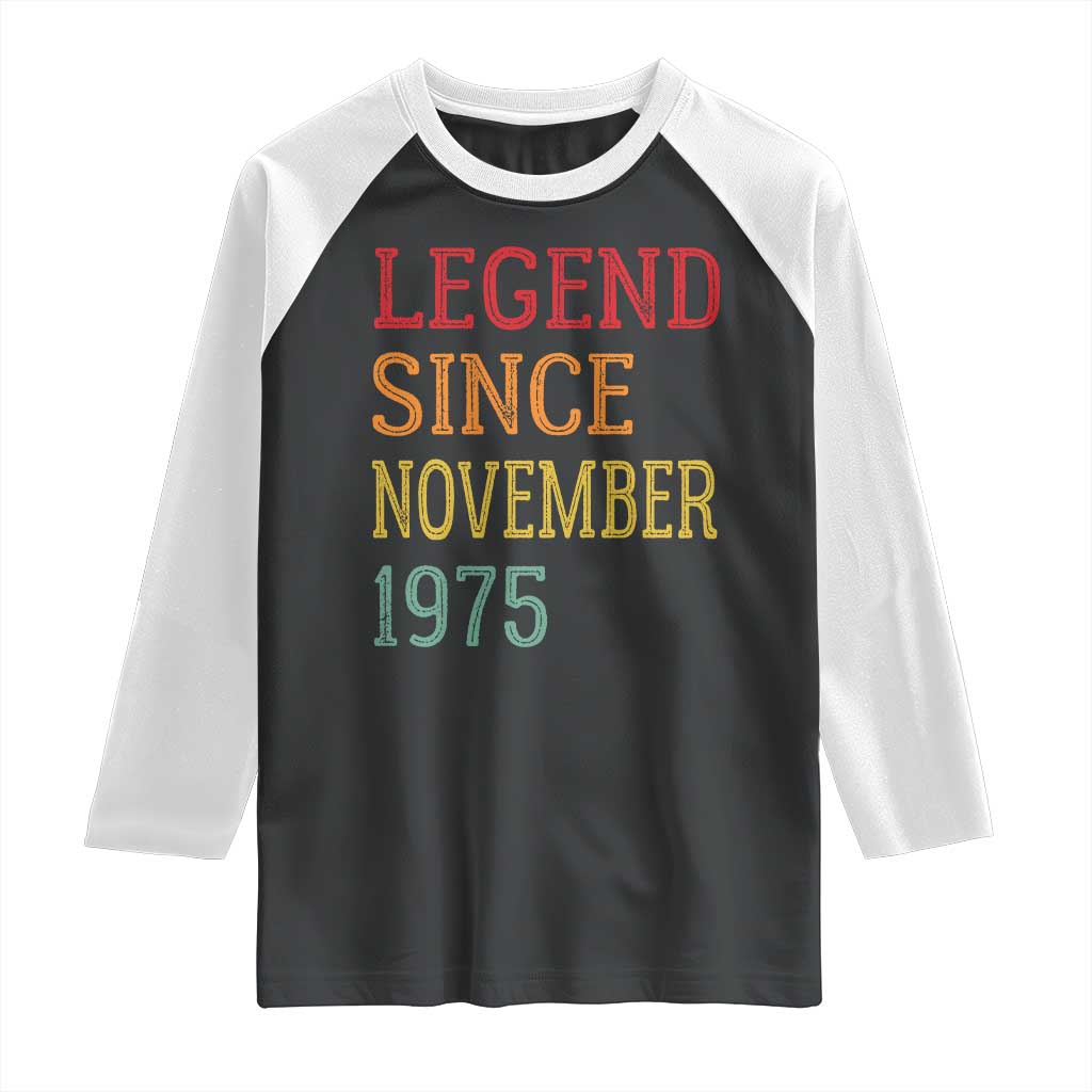 Legend Since November 1975 Raglan Shirt Vintage Retro 50th Birthday Gifts - Wonder Print Shop