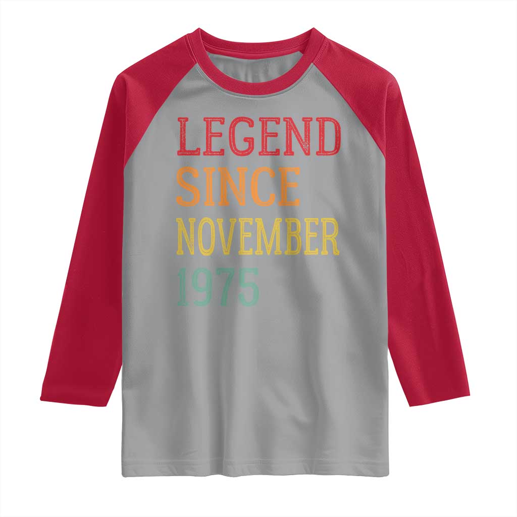 Legend Since November 1975 Raglan Shirt Vintage Retro 50th Birthday Gifts - Wonder Print Shop